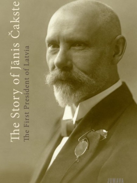 The story of Jānis Čakste. The First President of Latvia
