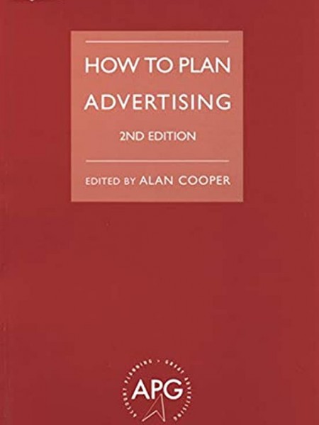 How to Plan Advertising. 2nd Edition. APG