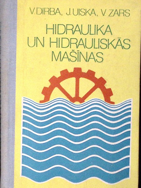 Hidraulika un hidrauliskās mašīnas