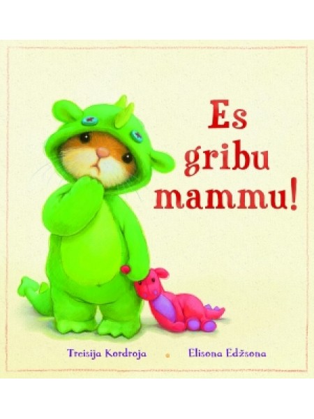 Es gribu mammu!