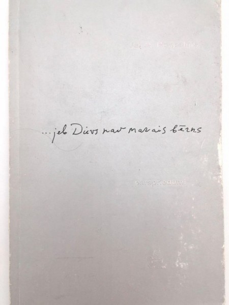 ... jeb Dievs nav mazais bērns. Pārspriedumi