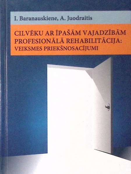 Cilvēku ar īpašām vajadzībām profesionālā rehabilitācija: Veiksmes priekšnosacījumi