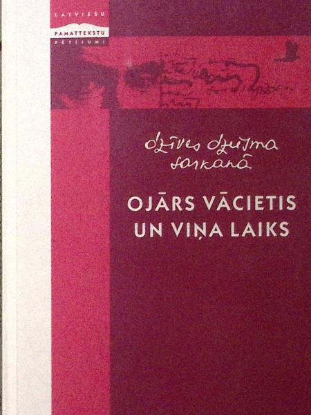 Dzīves dziesma sarkanā, Ojārs Vācietis un viņa laiks