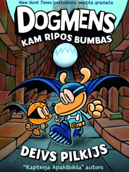 Dogmens. Kam ripos bumbas, 7