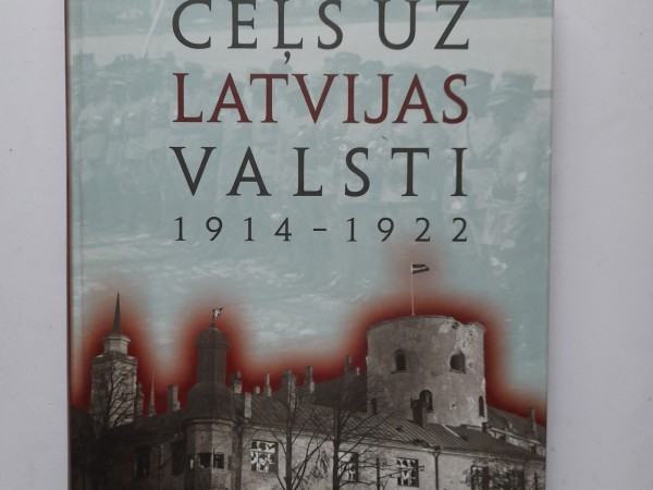 Ceļš uz Latvijas valsti 1914-1922