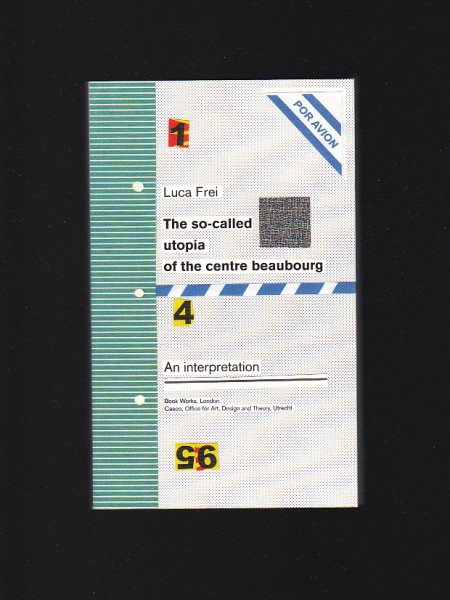 The So-Called Utopia of the Centre Beauborg: An Interpretation