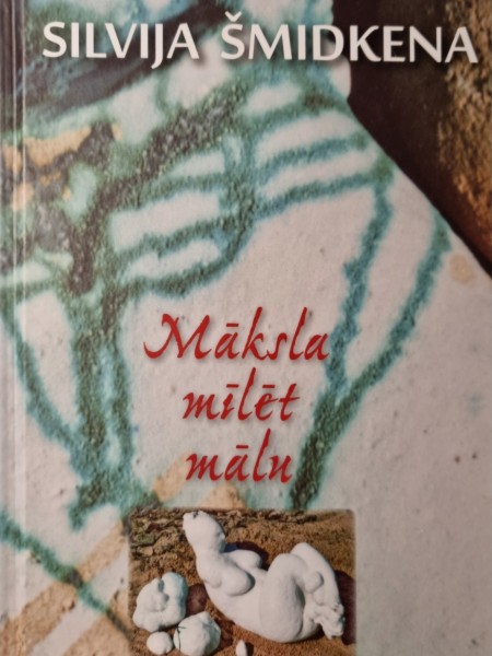 Māksla mīlēt mālu
