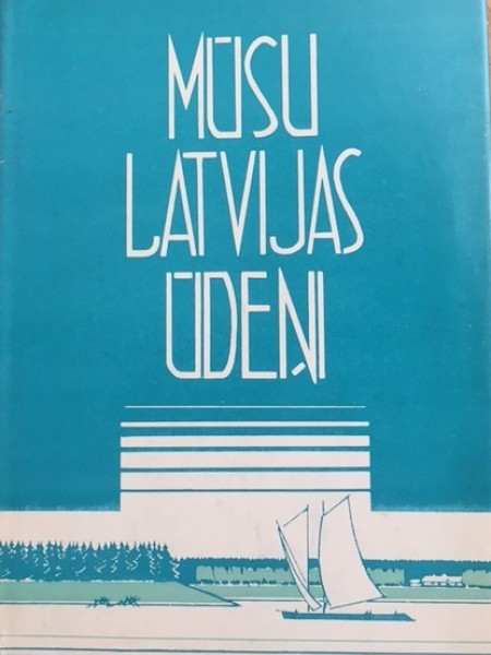Mūsu Latvijas ūdeņi