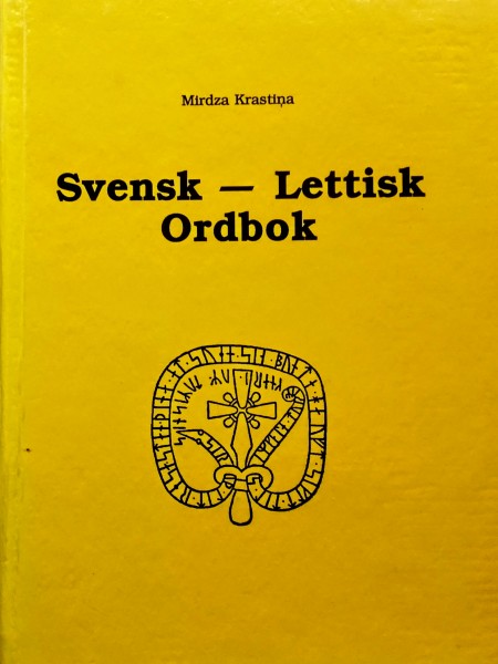 Svensk-Lettisk ordbok/Zviedru-latviešu vārdnīca