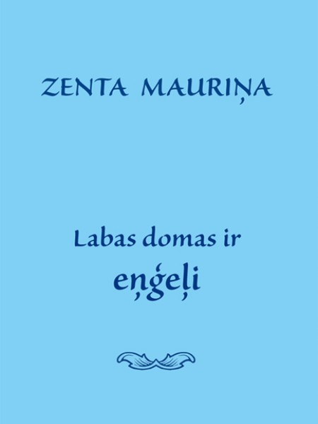 Labas domas ir eņģeļi