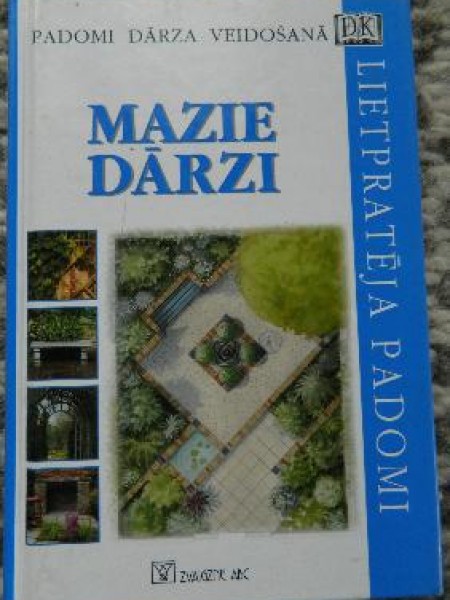 Mazie dārzi/ lietpratēja padomi