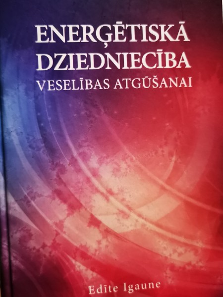 Enerģētiskā dziedniecība veselības atgūšanai