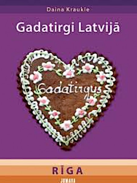 Gadatirgi latvijā. Rīga