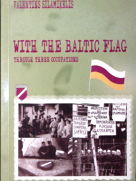 With the Baltic flag, through three occupations