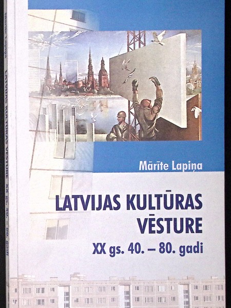 Latvijas kultūras vēsture XX gs. 40.- 80. gadi