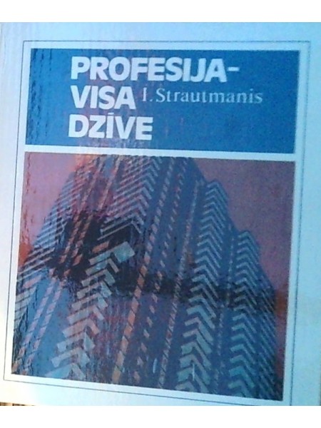 Profesija visa dzīve