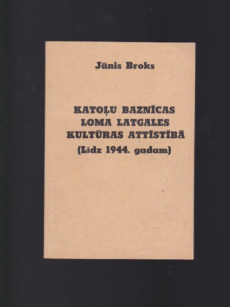 Katoļu baznīcas loma Latgales kultūras attīstībā (Līdz 1944. gadam)