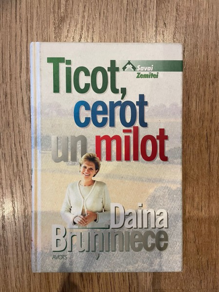 Ticot, cerot un mīlot