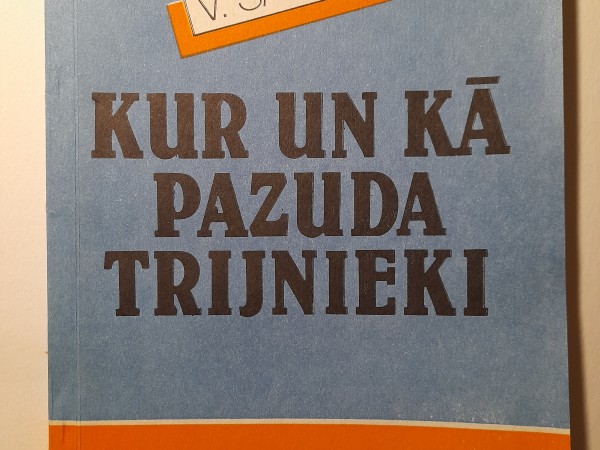Kur un kā pazuda trijnieki
