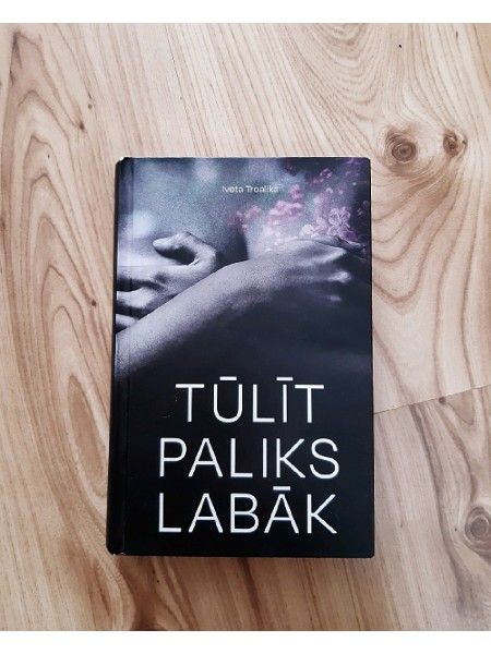 Tūlīt paliks labāk