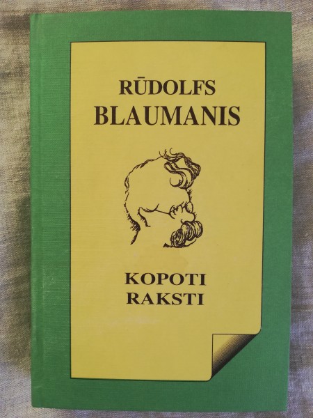 Rūdolfs Blaumanis. KOPOTIE RAKSTI l sējums