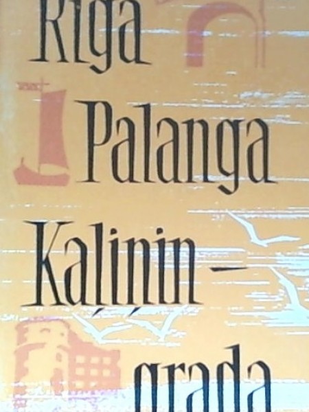Rīga - Palanga - Kaļiņingrada