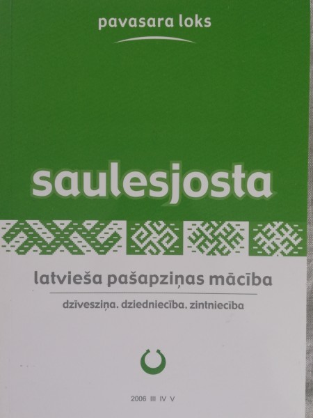 Saulesjosta - latvieša pašapziņas mācība 2006.III,IV,V