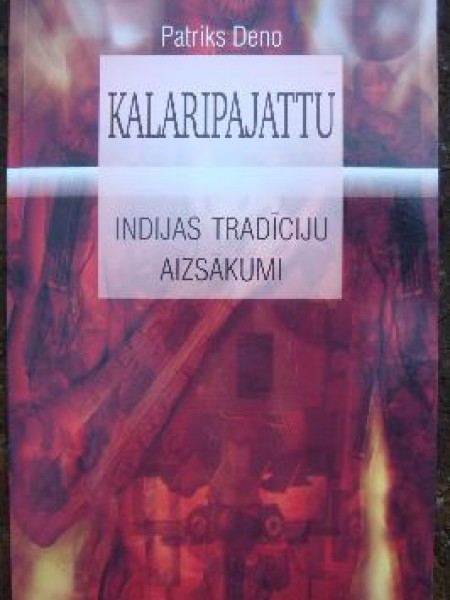Kalaripajattu. Indijas tradīciju aizsākumi