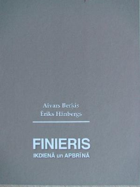 Finieris ikdienā un apbrīnā