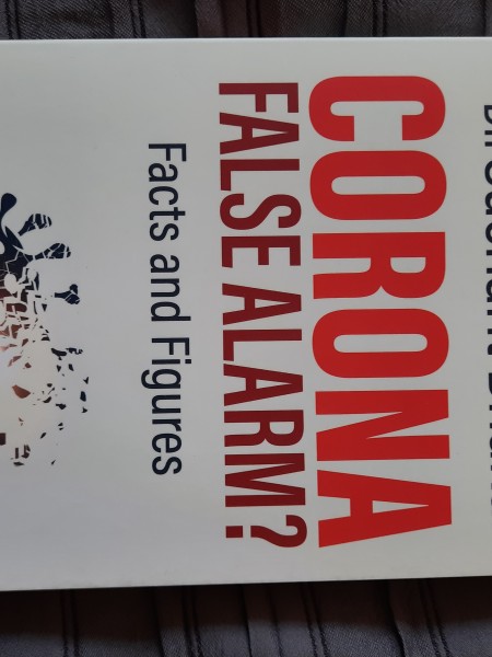 Corona false alarme? Facts and Figures