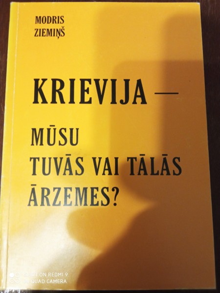 Krievija - mūsu tuvās vai tālās ārzemes ?