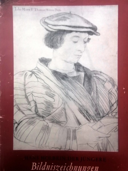 Hans Holbein der Jüngere. Bildniszeichungen