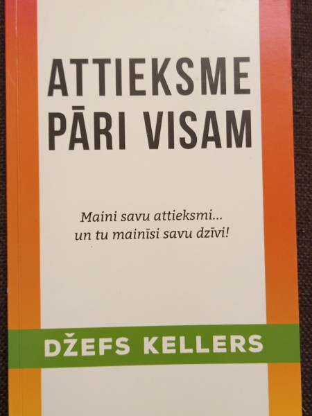 Attieksme pāri visam.