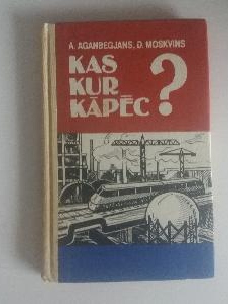 Kas? Kur? Kāpēc?