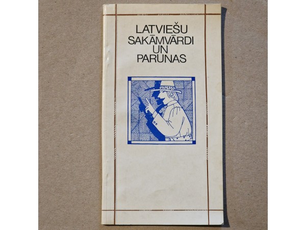 Latviešu sakāmvārdi un parunas