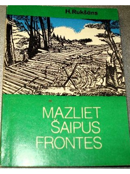 Mazliet šaipus frontes