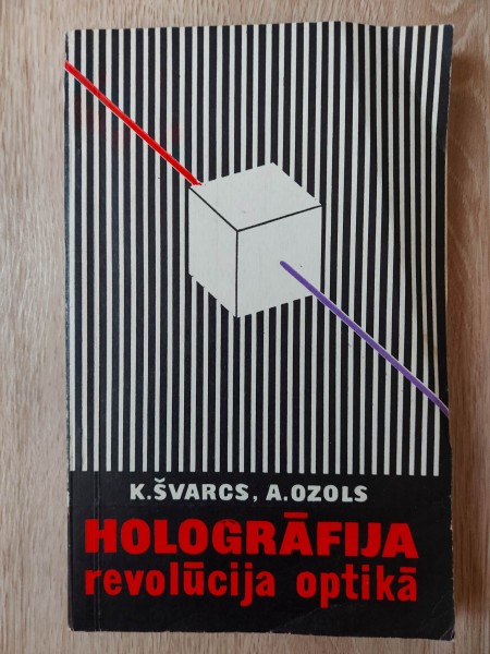 Hologrāfija - revolūcija optikā