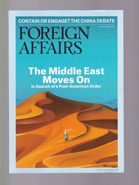 Foreign Affairs / 2022 / vol. 101 / No2 / (žurnāls: Ārlietas) / The Middle East Moves On