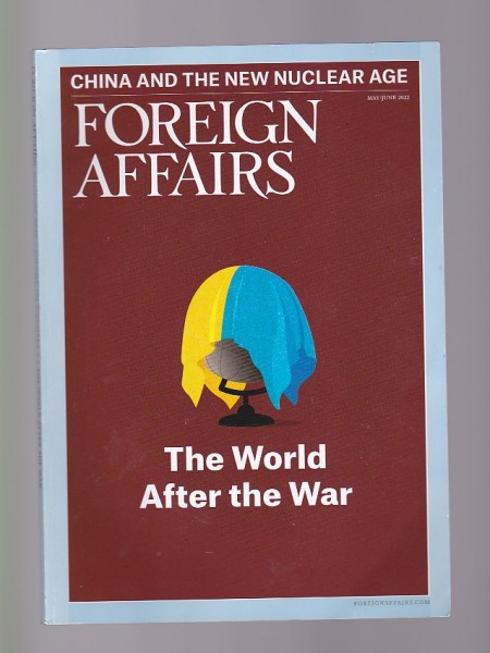 Foreign Affairs / 2022 / vol. 101 / No3 / (žurnāls: Ārlietas) / The World After the War