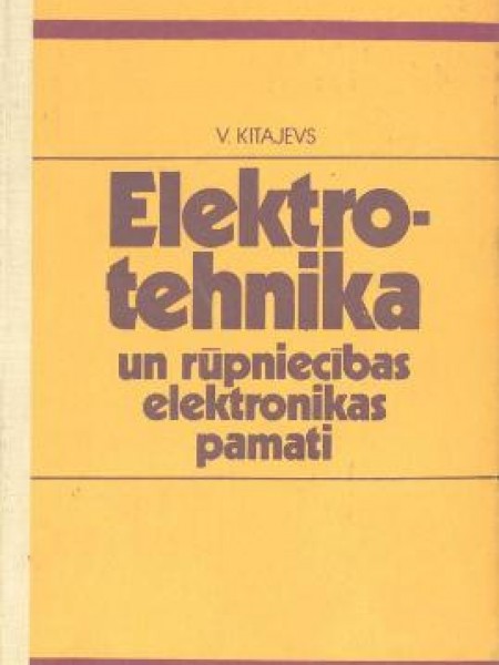 Elektrotehnika un rūpniecības elektronikas pamati