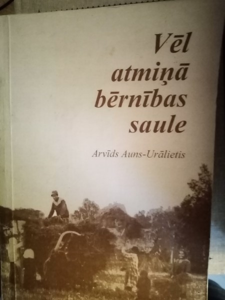 Vēl atmiņā bērnības saule