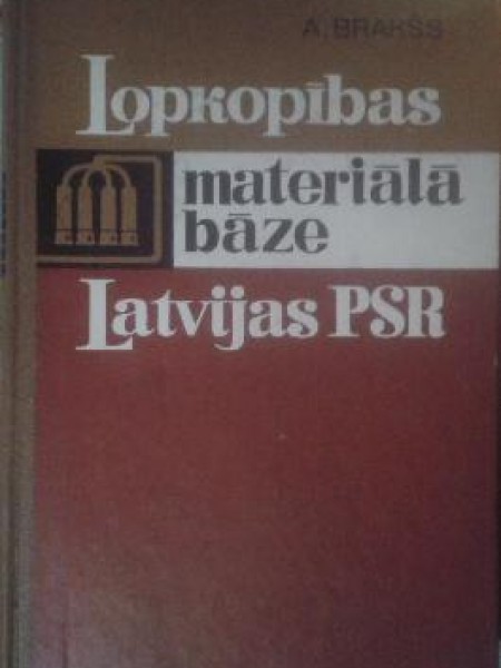 Lopkopības materiālā bāze Latvijas PSR