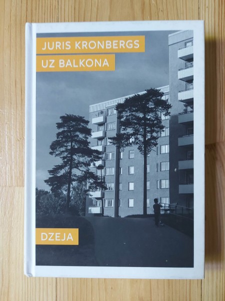 Uz balkona Dzeja  Juris Kronbergs
