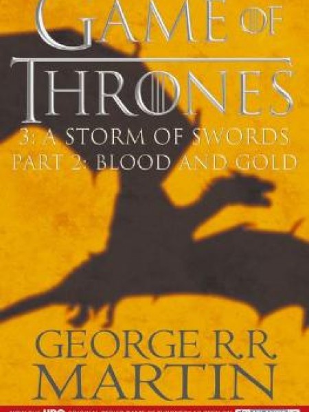 Game of Thrones. 3: A Storm of Swords part 2: Blood and Gold