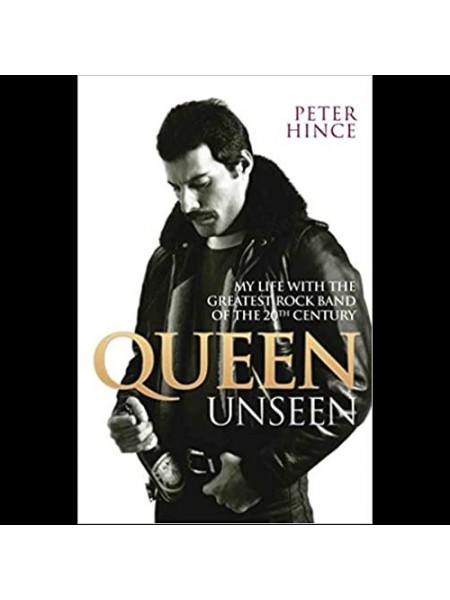 Queen unseen. My life with the greatest rock band of 20th century