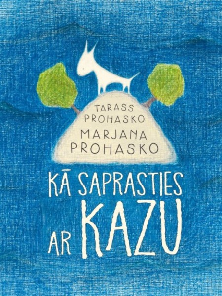 Kā saprasties ar kazu