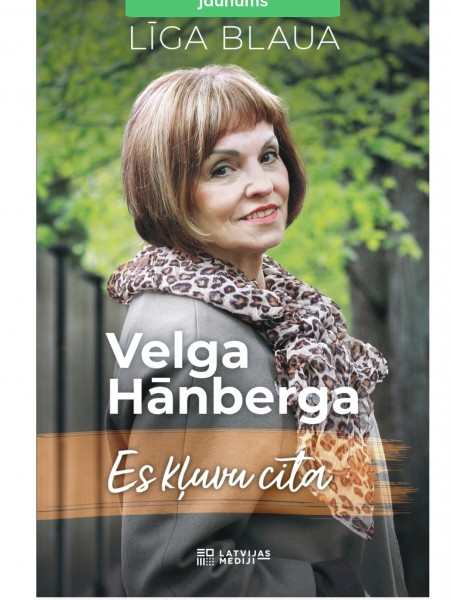 Velga Hānberga. Es kļuvu cita