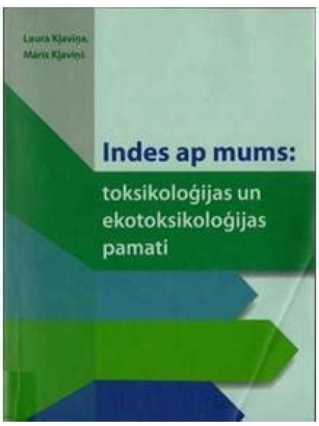 Indes ap mums: toksikoloģijas un ekotoksikoloģijas pamati