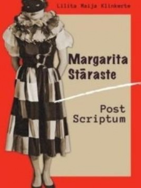 Margarita Stāraste. Post Scriptum