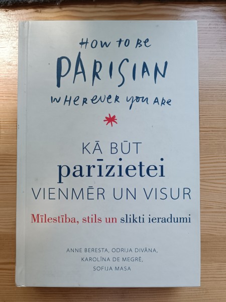 Kā būt parīzietei vienmēr un visur